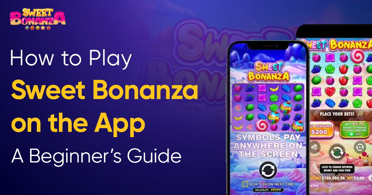 How to Play Sweet Bonanza on the App_ A Beginner’s Guide